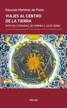VIAJES AL CENTRO DE LA TIERRA: <BR>