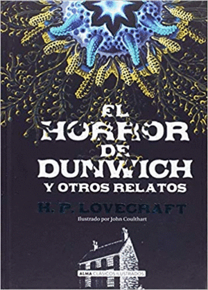 EL HORROR DE DUNWICH Y OTROS RELATOS