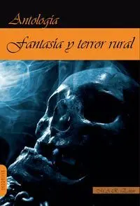 FANTASÍA Y TERROR RURAL (ANTOLOGÍA)