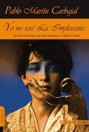 YO NO SERÉ LA IMPLORANTE.