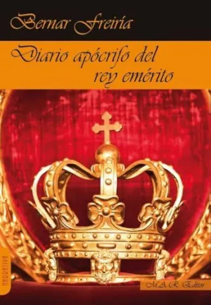 DIARIO APÓCRIFO DEL REY EMÉRITO