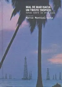 Mal de Mar Hacia un Tristre Tropico : Notas Sobre la Otra I