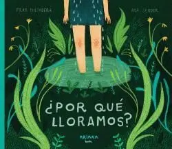 POR QUE LLORAMOS? POR QUE LLORAMOS?
