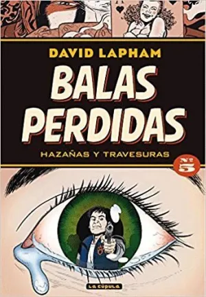 BALAS PERDIDAS: HAZAÑAS Y TRAVESURAS