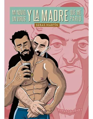 Mi Novio, un Virus y la Madre que me Parió.