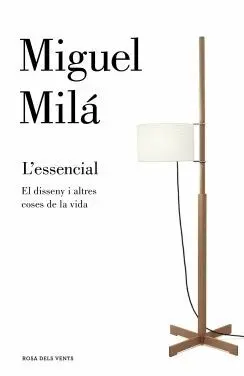 L´ESSENCIAL. EL DISSENY I ALTRES COSES DE LA VIDA