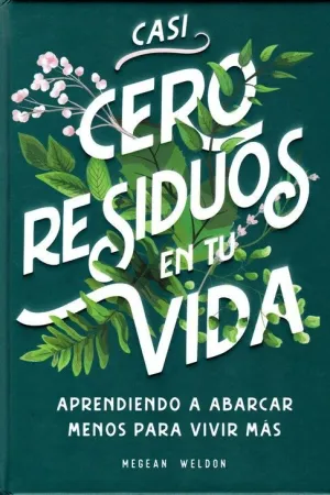 CASI CERO RESIDUOS EN TU VIDA.