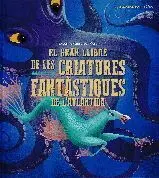 GRAN LLIBRE DE LES CRIATURES FANTASTIQUES DEL´ATLANTIDA, EL.