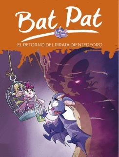 BAT PAT: EL RETORNO DEL PIRATA DIENTEDEORO