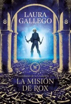 LA MISIÓN DE ROX (GUARDIANES DE LA CIUDADELA III)