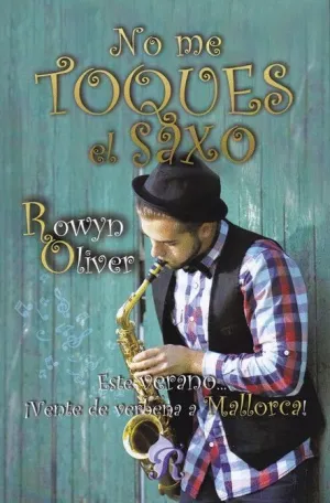 NO ME TOQUES EL SAXOESTE VERANO... ¡ VENTE DE VERBENA A MALLORCA!
