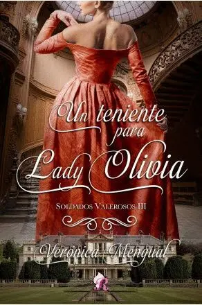 UN TENIENTE PARA LADY OLIVIA: SOLDADOS VALEROSOS III