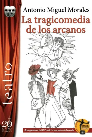 LA TRAGICOMEDIA DE LOS ARCANOS