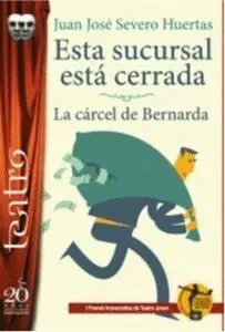 ESTA SUCURSAL ESTA CERRADA. LA CÁRCEL DE BERNARDA