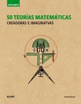 50 TEORIAS MATEMATICAS CREADORAS E IMAGINATIVAS