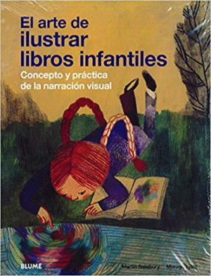 EL ARTE DE ILUSTRAR LIBROS INFANTILES: CONCEPTO Y PRACTICA DE LA NARRACION VISUAL