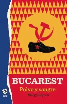 BUCAREST: POLVO Y SANGRE