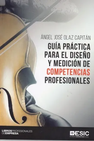 GUIA PRACTICA PARA EL DISEÑO Y MEDICION DE COMPETENCIAS PROFESIONALES