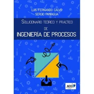 SOLUCIONARIO TEÓRICO Y PRÁCTICO DE INGENIERÍA DE PROCESOS