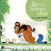 ANA Y LAS HORMIGAS PAIPÁI: UN CUENTO MINDFUL