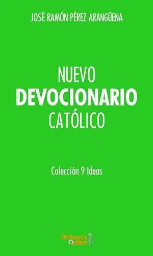 NUEVO DEVOCIONARIO CATÓLICO NUEVO DEVOCIONARIO CATÓLICO