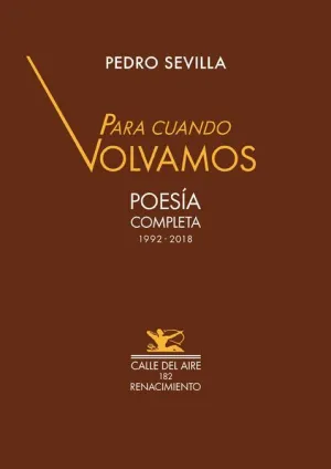 PARA CUANDO VOLVAMOS: POESÍA COMPLETA 1994-2018