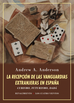 LA RECEPCIÓN DE LAS VANGUARDIAS EXTRANJERAS EN ESPAÑA: CUBISMO, FUTURISMO, DADÁ