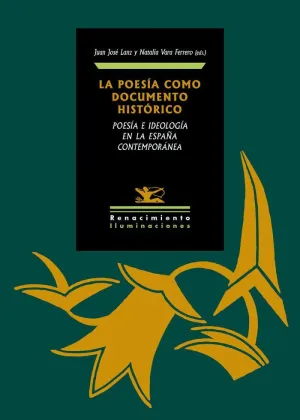 LA POESÍA COMO DOCUMENTO HISTÓRICO: POESÍA E IDEOLOGÍA EN LA ESPAÑA CONTEMPORÁNEA