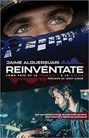 REINVÉNTATE: CÓMO PASÉ DE LA FÓRMULA 1 A LA MÚSICA