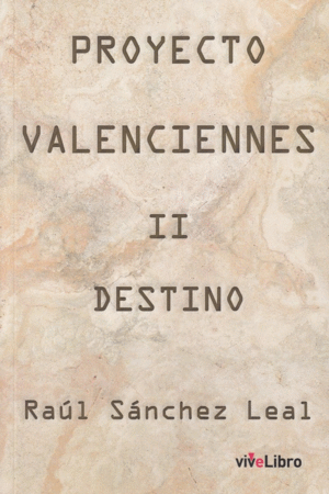 PROYECTO VALENCIENNES II: DESTINO