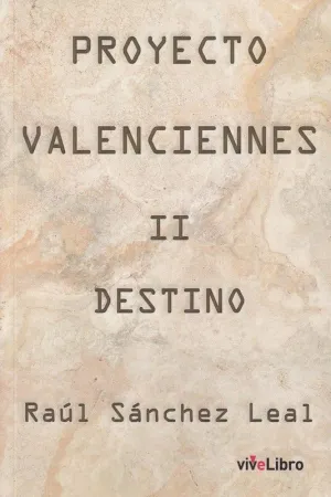 PROYECTO VALENCIENNES II: DESTINO