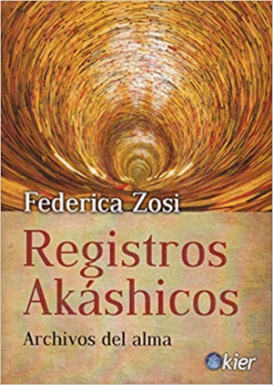 REGISTROS AKASHICOS: ARCHIVOS DEL ALMA