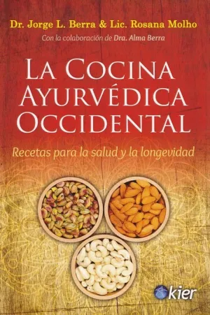 LA COCINA AYURVEDICA OCCIDENTAL: ARECETAS PARA LA SALUD Y LA LONGEVIDAD