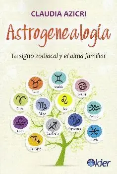 ASTROGENEALOGIA: TU SIGNO ZODIACAL Y EL ALMA FAMILIAR