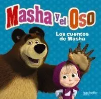 MASHA Y EL OSO. LOS CUENTOS DE MASHA MASHA Y EL OSO. LOS CUENTOS DE MASHA