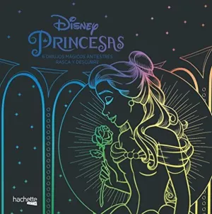 PRINCESAS DISNEY. 6 DIBUJOS MÁGICOS RASCA Y DESCUBRE PRINCESAS DISNEY. 6 DIBUJOS MÁGICOS RASCA Y DESCUBRE
