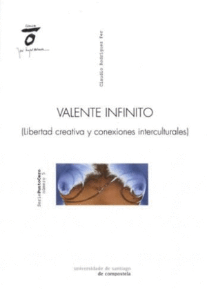 VALENTE INFINITO (LIBERTAD CREATIVA Y CONEXIONES INTERCULTURALES)