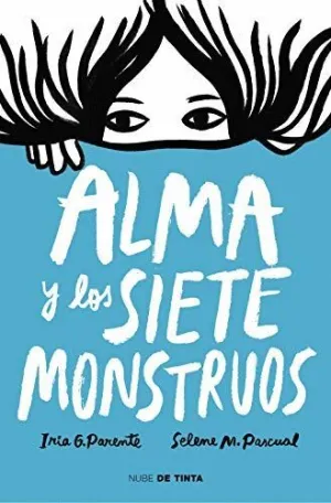 ALMA Y LOS SIETE MONSTRUOS ALMA Y LOS SIETE MONSTRUOS