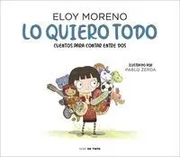LO  QUIERO TODO (CUENTOS PARA CONTAR ENTRE DOS)
