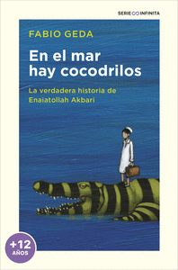 EN EL MAR HAY COCODRILOS. LA VERDADERA HISTORIA DE ENAIATOLLAH AKBARI