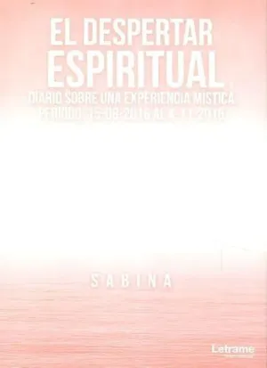 El Despertar Espiritual. Diario Sobre una Experiencia Mística