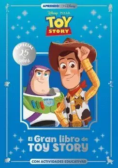 EL GRAN LIBRO DE TOY STORY. CON ACTIVIDADES EDUCATIVAS EL GRAN LIBRO DE TOY STORY. CON ACTIVIDADES EDUCATIVAS