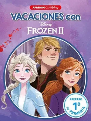 VACACIONES CON DISNEY: FROZEN II (PREPARO 1º DE PRIMARIA) VACACIONES CON DISNEY: FROZEN II (PREPARO 1º DE PRIMARIA)