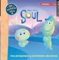 SOUL. MIS LECTURAS DISNEY (CON PICTOGRAMAS Y ACTIVIDADES EDUCATIVAS) SOUL. MIS LECTURAS DISNEY (CON PICTOGRAMAS Y ACTIVIDADES EDUCATIVAS)