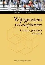 WITTGENSTEIN Y EL ESCEPTICISMO: CERTEZA, PARADOJA Y LOCURA