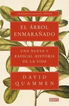 EL ARBOL ENMARAÑADO. UNA NUEVA Y RADICAL HISTORIA DE LA VIDA