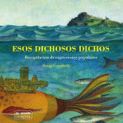 ESOS DICHOSOS DICHOS: RECOPILACIÓN DE EXPRESIONES POPULARES