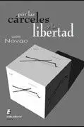 POR LAS CARCELES Y LA LIBERTAD. POR LAS CARCELES Y LA LIBERTAD.