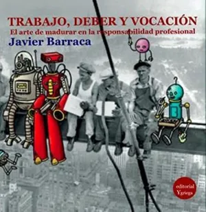 Trabajo, Deber y Vocación