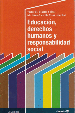 EDUCACION, DERECHOS HUMANOS Y RESPONSABILIDAD SOCIAL